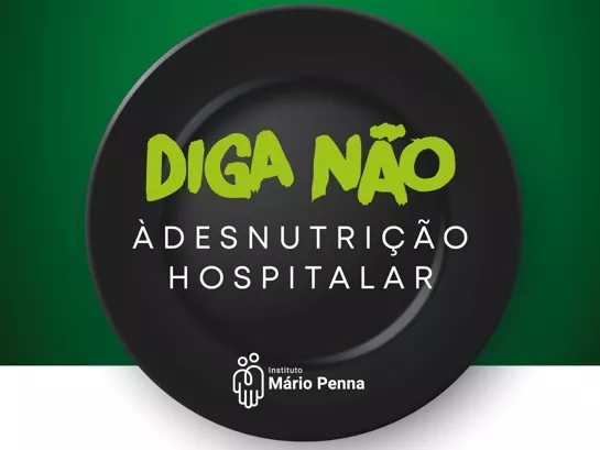 Instituto Mário Penna abraça a campanha do Dia de Combate à Desnutrição Hospitalar