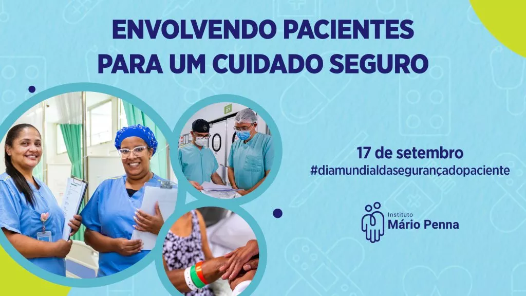 Mário Penna envolve pacientes, familiares e profissionais de saúde na Campanha de Segurança ao Paciente